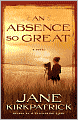 An Absence So Great: A Novel