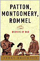 Patton, Montgomery, Rommel: Masters of War