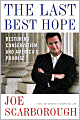 Last Best Hope: Restoring Conservatism and America's Promise