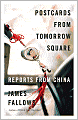 Postcards from Tomorrow Square: Reports from China