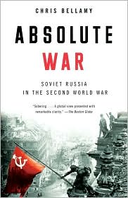 Absolute War: Soviet Russia in the Second World War