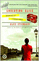 Educating Alice: Adventures of a Curious Woman