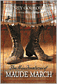 Misadventures of Maude Marche: Or Trouble Rides a Fast Horse