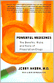Powerful Medicines: The Benefits, Risks, and Costs of Prescription Drugs