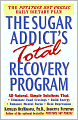 Sugar Addict's Total Recovery Program