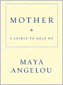 Mother: A Cradle to Hold Me