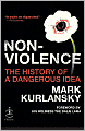 Nonviolence: The History of a Dangerous Idea