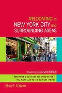 Relocating to New York City and Surrounding Areas: Revised and Updated 2nd Edition