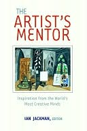 The Artist's Mentor: Inspiration from the World's Most Creative Minds