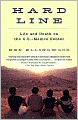 Hard Line: Life and Death on the U. S. - Mexico Border
