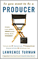 So You Want to Be a Producer