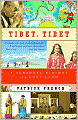 Tibet, Tibet: A Personal History of a Lost Land