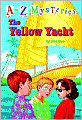 The Yellow Yacht (A to Z Mysteries Series #25)
