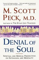 Denial of the Soul: Spiritual and Medical Perspectives on Euthanasia and Mortality