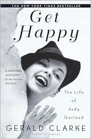 Get Happy: The Life of Judy Garland