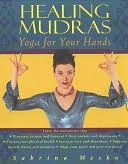 Healing Mudras: Yoga for Your Hands