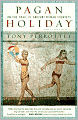 Pagan Holiday: On the Trail of Ancient Roman Tourists