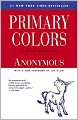 Primary Colors: A Novel of Politics