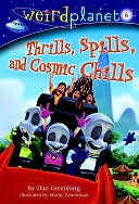 Thrills, Spills, and Cosmic Chills (Weird Planet Series #6)