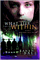 What Lies Within