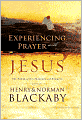 Experiencing Prayer with Jesus: The Power of His Presence and Example