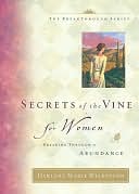 Secrets of the Vine for Women: Breaking Through to Abundance