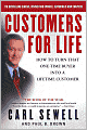 Customers for Life: How to Turn That One-Time Buyer into a Lifetime Customer