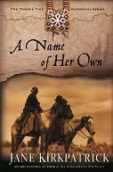 Name of Her Own by Jane Kirkpatrick: NOOK Book Cover
