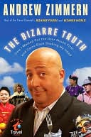 download Bizarre Truth : A Face-First Journey to the Ends of the Earth book
