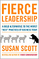 Fierce Leadership: A Bold Alternative to the Worst 