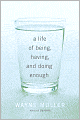 A Life of Being, Having, and Doing Enough