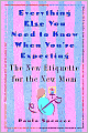 Everything Else You Need to Know When You're Expecting: New Etiquette for the New Mom