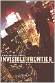 Invisible Frontier: Exploring the Tunnels, Ruins, and Rooftops of Hidden New York