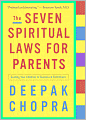 The Seven Spiritual Laws for Parents: Guiding Your Children to Success and Fulfillment