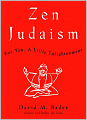Zen Judaism: For You, a Little Enlightenment