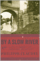 By a Slow River