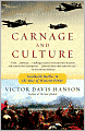 Carnage and Culture: Landmark Battles in the Rise of Western Power