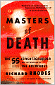 Masters of Death: The SS-Einsatzgruppen and the Invention of the Holocaust