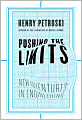 Pushing the Limits: New Adventures in Engineering
