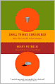 Small Things Considered: Why There Is No Perfect Design