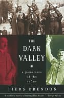 Dark Valley: A Panorama of the 1930s