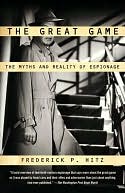 Great Game: The Myths and Reality of Espionage