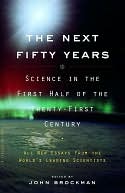 Next Fifty Years: Science in the First Half of the Twenty-First Century