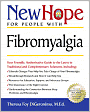 New Hope for People with Fibromyalgia: Your Friendly, Authoritative Guide to the Latest in Traditional and Complementary Solutions