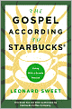 Gospel According to Starbucks: Living with a Grande Passion