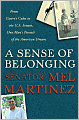Sense of Belonging: From Castro's Cuba to the U.S. Senate, One Man's Pursuit of the American Dream
