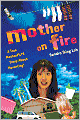 Mother on Fire: A True Motherf%#$@ Story About Parenting!