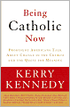 Being Catholic Now: Prominent Americans Talk About Change in the Church and the Quest for Meaning