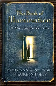 The Book of Illumination: A Novel from the Ghost Files