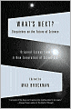 What's Next: Dispatches on the Future of Science